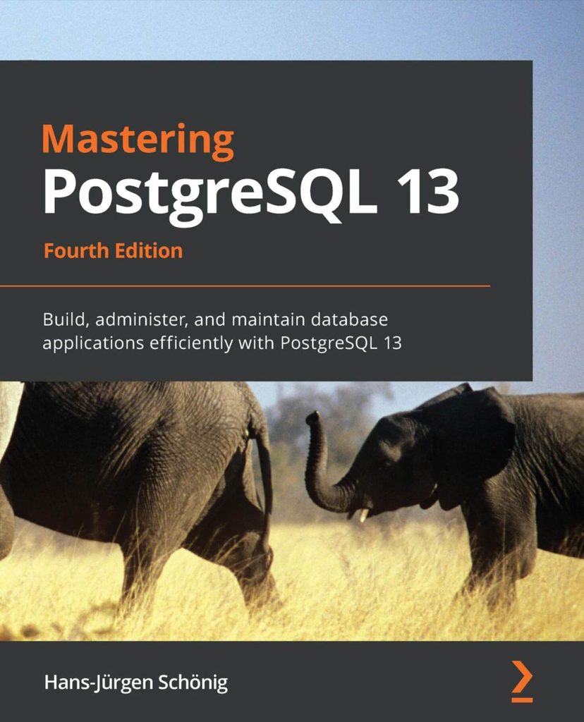 Mastering PostgreSQL 13 - Book